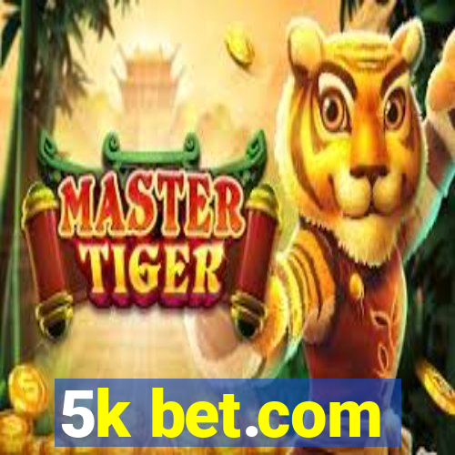 5k bet.com